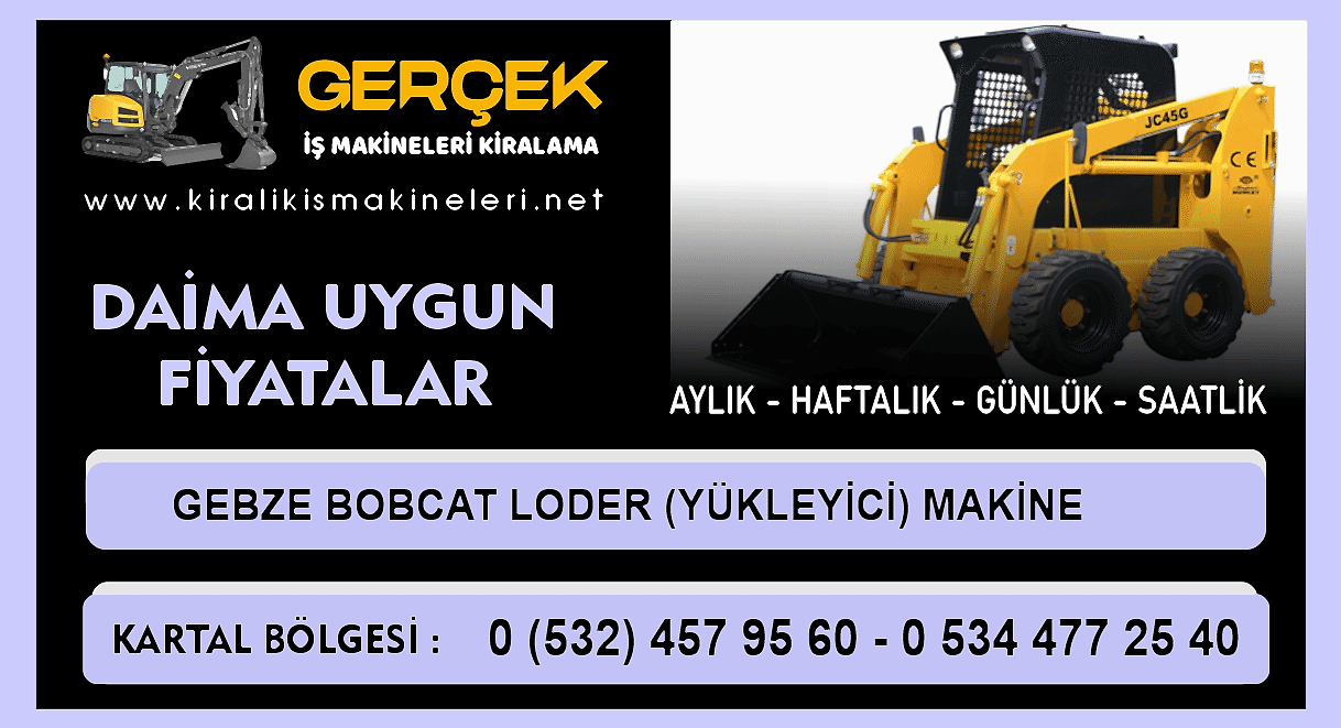 Gebze Kiralık Bobcat Loder | Yükleyici Makine Kiralama