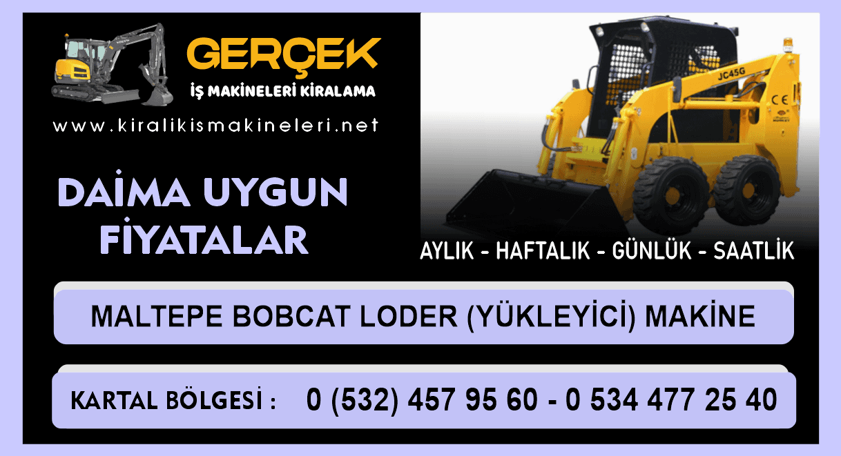 Maltepe Kiralık Bobcat Loder | Yükleyici Makine Kiralama