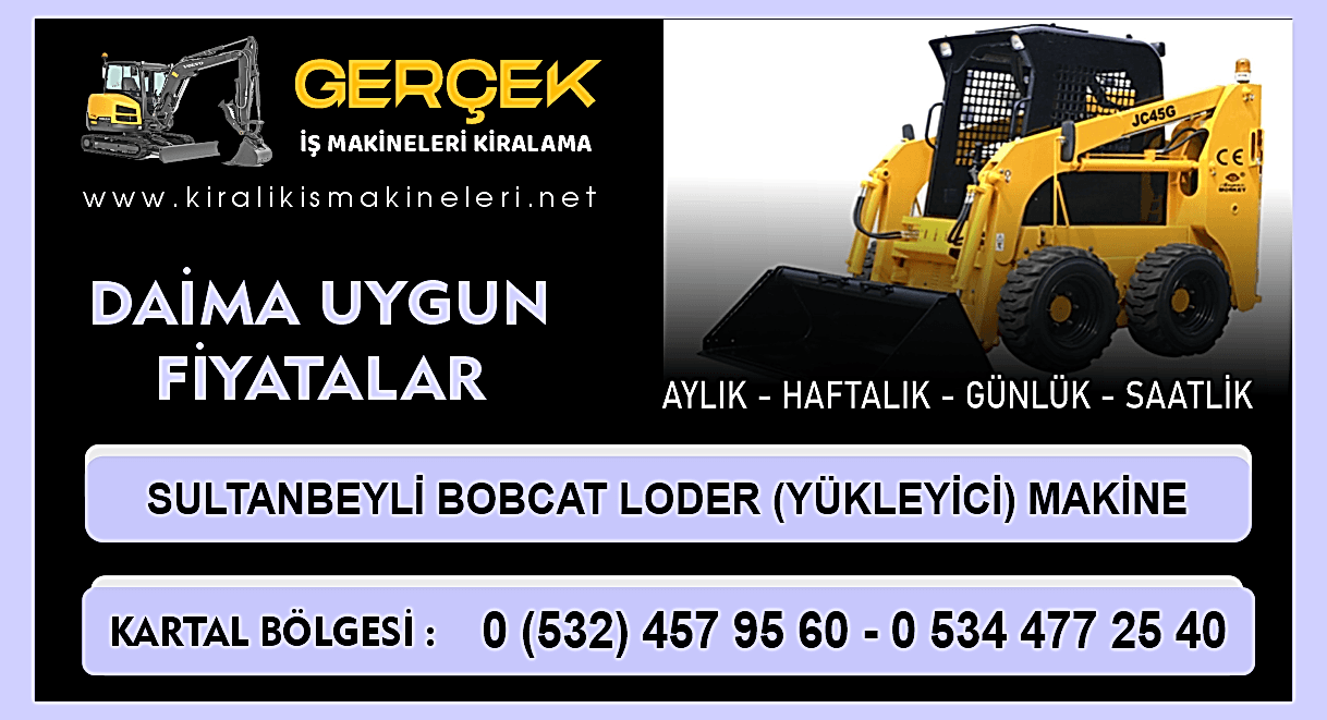Sultanbeyli Kiralık Bobcat Loder | Yükleyici Makine Kiralama
