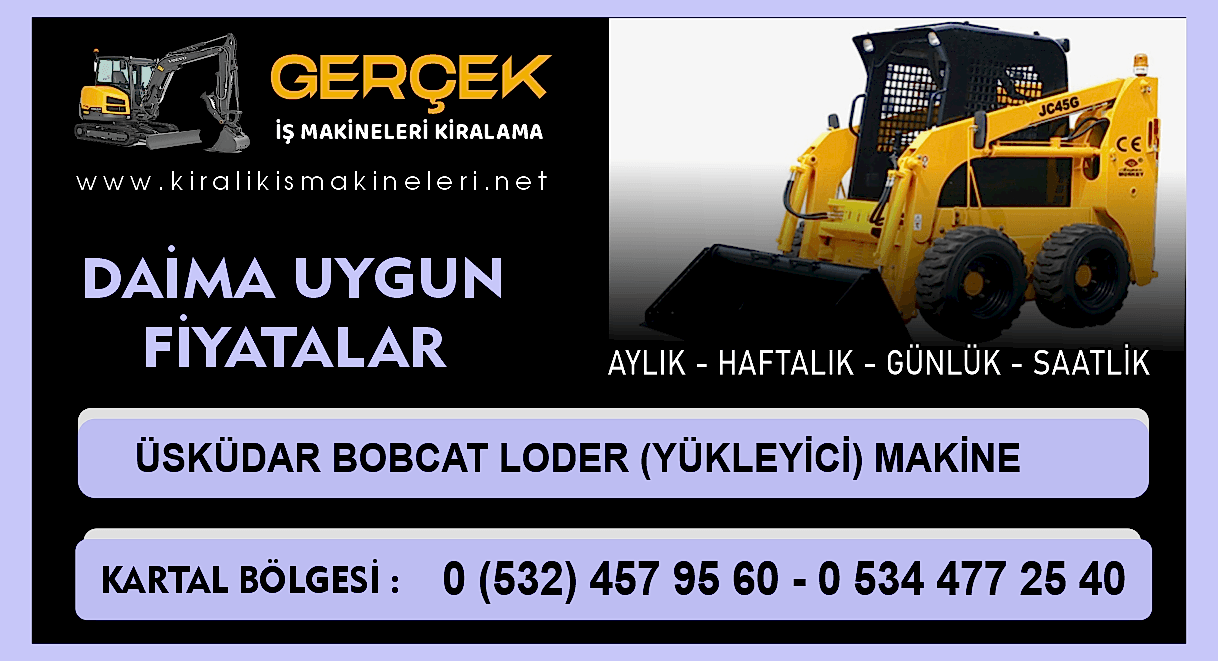 Üsküdar Kiralık Bobcat Loder | Yükleyici Makine Kiralama